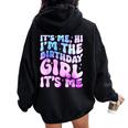 Its Me Hi I'm The Birthday Girl Its Me For Girls And Women Women Oversized Hoodie Back Print Black