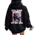 It's Time To Go Joe Trump 2024 For Man And Women Women Oversized Hoodie Back Print Black
