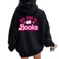 My Job Is Books Pink Retro Book Lovers Librarian Women Oversized Hoodie Back Print Black