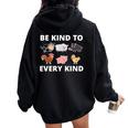 Be Kind To Every Kind Vegetarianism Lovers Vegan Women Oversized Hoodie Back Print Black