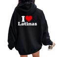 I Love Heart Latinas Girlfriend Wife Women Oversized Hoodie Back Print Black
