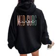 Med Surg Nurse Medical Surgical Nursing Appreciation Women Oversized Hoodie Back Print Black