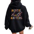 Mental Health Matters Awareness Counselor Worker Women Women Oversized Hoodie Back Print Black
