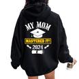 My Mom Mastered It Class Of 2024 Masters Graduation Presents Women Oversized Hoodie Back Print Black