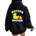 Mother Ducker Duck Mama Mother's Day Humour Women Oversized Hoodie Back Print Black