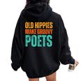 Old Hippies Make Groovy Poets Retro Vintage Writer Women Oversized Hoodie Back Print Black