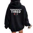 Permanently Tired For And Tired Women Oversized Hoodie Back Print Black