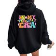 In My Principal Era Groovy Back To School Teacher Life Women Oversized Hoodie Back Print Black