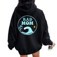 Rad Mom The Big One 1St Birthday Surf Family Matching Women Oversized Hoodie Back Print Black