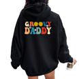 Retro Groovy Daddy For Dad Fathers Day Son Women Oversized Hoodie Back Print Black