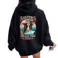 Sisters Cruise Trip 2024 Sister Cruising Vacation Trip Women Oversized Hoodie Back Print Black