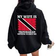 Trinidadian Wife Nothing Scares Me Husband Trinidad & Tobago Women Oversized Hoodie Back Print Black