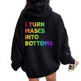 I Turn Mascs Into Bottoms Lesbian Bisexual Vintage Pride Women Oversized Hoodie Back Print Black