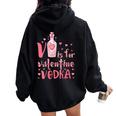 V Is For Vodka Drinking Valentines Day Women Oversized Hoodie Back Print Black