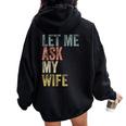 Vintage Let Me Ask My Wife Husband Couple Humor Women Oversized Hoodie Back Print Black