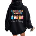 Will Work For Snuggles Labor & Delivery Nurse Baby Women Oversized Hoodie Back Print Black