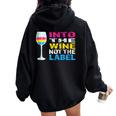 Into The Wine Not The Label Pansexual Lgbtq Pride Vintage Women Oversized Hoodie Back Print Black