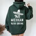 0 Mexican 100 Drunk Cinco De Mayo De Fiesta Women Oversized Hoodie Back Print Forest