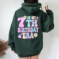 In My 7Th Birthday Era Seven Bday 7 Year Old Birthday Girl Women Oversized Hoodie Back Print Forest