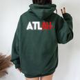 Atlanta Southern City Home Hometown Pride Proud Quote Saying Women Oversized Hoodie Back Print Forest