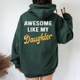 Awesome Like My Daughter Fathers Day Dad Women Oversized Hoodie Back Print Forest