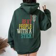 I Beat People With Stick Lacrosse Lax Player Women Women Oversized Hoodie Back Print Forest