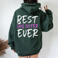 Best Dog Sister Ever Women Oversized Hoodie Back Print Forest