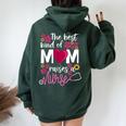 The Best Kind Of Mom Raises A Nurse Rn's Mommy Mother's Day Women Oversized Hoodie Back Print Forest