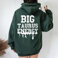 Big Taurus Energy Zodiac Sign Drip Taurus Birthday Women Oversized Hoodie Back Print Forest