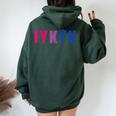 Bisexual Iykyk Fun Bi Pride Flag Bisexuality Lgbtq Women Women Oversized Hoodie Back Print Forest