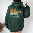 Bruh Formerly Known As Mom Mom Mother Vintage Women Oversized Hoodie Back Print Forest