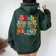 Bruh We Out Happy Last Day Of School Teacher Boy Girl Summer Women Oversized Hoodie Back Print Forest