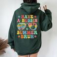 Have A Bussin Summer Bruh Groovy Teacher Last Day Of School Women Oversized Hoodie Back Print Forest