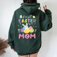Chick Bunny Flowers Happy First Easter Day As A Mom Mother Women Oversized Hoodie Back Print Forest