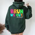 Cute End Of School Year Teacher Summer Bruh We Out Principal Women Oversized Hoodie Back Print Forest