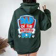 Dad And Mom Of The Birthday Boy Dog Paw Family Matching Women Oversized Hoodie Back Print Forest
