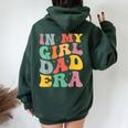 Daddy Of A Girl In My Girl Dad Era Dad Women Oversized Hoodie Back Print Forest