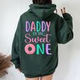 Daddy Of The Sweet One Dad 1St Birthday Girl Donut Party Women Oversized Hoodie Back Print Forest
