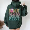 Donut Stress Just Do Your Best Testing Day Teacher Unicorn Women Oversized Hoodie Back Print Forest