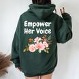 Empower Her Voice Advocate Equality Feminists Woman Women Oversized Hoodie Back Print Forest