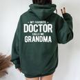 My Favorite Doctor Calls Me Grandma Phd Women Oversized Hoodie Back Print Forest