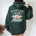 My Favorite People Call Me Maw Floral Birthday Maw Women Oversized Hoodie Back Print Forest