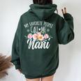 My Favorite People Call Me Nani Floral Birthday Nani Women Oversized Hoodie Back Print Forest