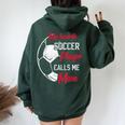 My Favorite Soccer Player Calls Me Mom Soccer Mother Women Oversized Hoodie Back Print Forest