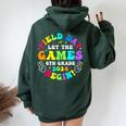 Field Day 2024 Let Game Begin 6Th Grade For Kid Teacher Girl Women Oversized Hoodie Back Print Forest