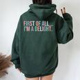 First Of All I'm A Delight Sarcastic Humor Women Oversized Hoodie Back Print Forest