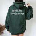 Food Is My Love Language Women Oversized Hoodie Back Print Forest