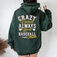 Baseball Mom Crazy Proud Always Loud Mother's Day Women Oversized Hoodie Back Print Forest