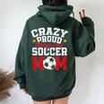 Soccer Mom Mother's Day Crazy Proud Always Loud Women Oversized Hoodie Back Print Forest