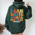 Special Education Teacher I Can Write A Goal For That Women Oversized Hoodie Back Print Forest